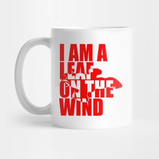 I Am A Leaf On The Wind (red) Mug